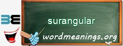 WordMeaning blackboard for surangular